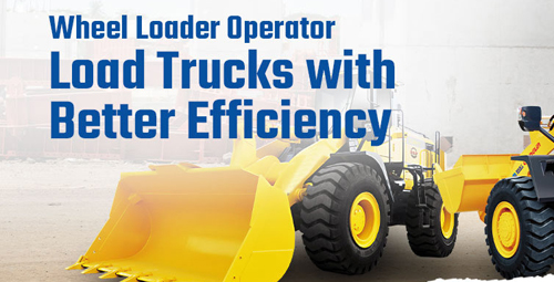 Wheel Loader Operator Tips: Load Trucks with Better Efficiency